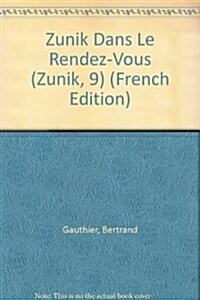 Zunik Dans Le Rendez-Vous (Paperback)