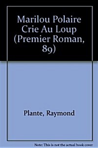 Marilou Polaire Crie Au Loup (Paperback)