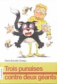 Trois Punaises Contre Deux Geants (Paperback)