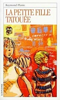 LA Petite Fille Tatouee (Paperback)