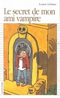 Le Secret De Mon Ami Vampire (Paperback)