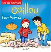 Caillou Farm Animals (Paperback, LTF)