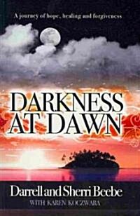 Darkness At Dawn (Paperback)