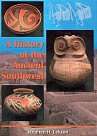 A History of the Ancient Southwest (Paperback)