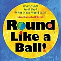 Round Like a Ball! (Hardcover)