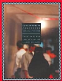 Contemporary Practices: Art and Experience (Paperback)