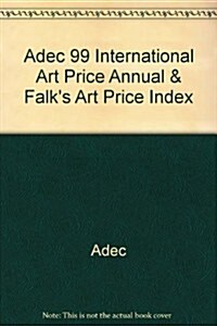 Adec 99 International Art Price Annual & Falks Art Price Index (Hardcover)