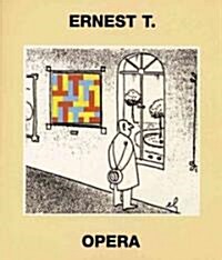 Ernest T.: Opera (Paperback)