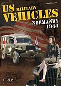 US Military Vehicles Normandy 1944 (Paperback)