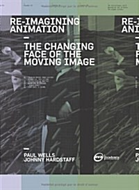 Re-Imagining Animation (Paperback)