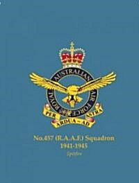 No.457 (Raaf) Squadron, 1941-1945: Spitfire (Paperback)