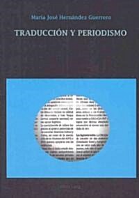 Traducci? Y Periodismo (Paperback)