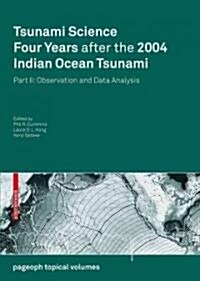 Tsunami Science Four Years After the 2004 Indian Ocean Tsunami: Part II: Observation and Data Analysis (Paperback)