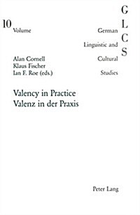 Valency in Practice- Valenz in Der Praxis (Paperback)