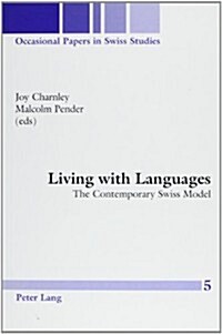 Living with Languages: The Contemporary Swiss Model (Paperback)