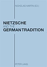 Nietzsche and the German Tradition (Paperback)