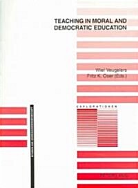 Teaching In Moral And Democratic Education (Paperback)