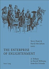 The Enterprise of Enlightenment: A Tribute to David Williams from His Friends (Hardcover)