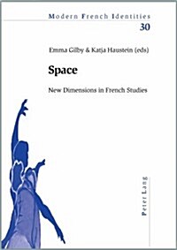 Space: New Dimensions in French Studies (Paperback)