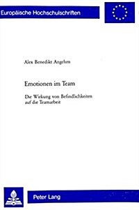 Emotionen Im Team: Die Wirkung Von Befindlichkeiten Auf Die Teamarbeit (Paperback)
