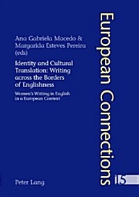 Identity and Cultural Translation: Writing across the Borders of Englishness: Womens Writing in English in a European Context (Paperback)