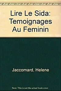 Lire Le Sida: T?oignages Au F?inin (Paperback)