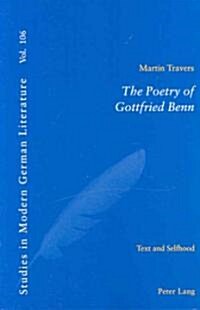 The Poetry of Gottfried Benn: Text and Selfhood (Paperback)