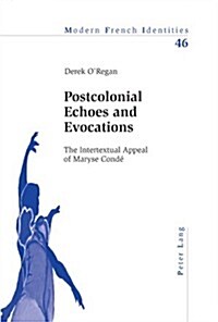 Postcolonial Echoes and Evocations: The Intertextual Appeal of Maryse Cond? (Paperback)