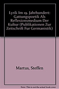 Lyrik Im 19. Jahrhundert: Gattungspoetik ALS Reflexionsmedium Der Kultur (Paperback)