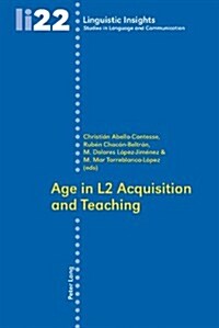 Age in L2 Acquisition and Teaching (Paperback)