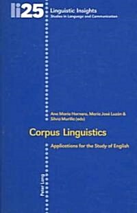 Corpus Linguistics: Applications for the Study of English (Paperback)