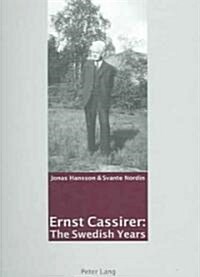 Ernst Cassirer: The Swedish Years (Paperback)