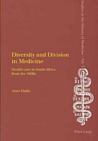 Diversity and Division in Medicine: Health care in South Africa from the 1800s (Paperback)