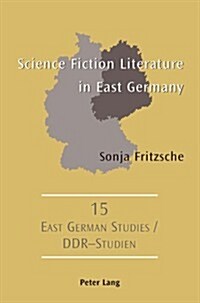 Science Fiction Literature in East Germany (Paperback, 1st)