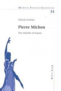 Pierre Michon: The Afterlife of Names (Paperback)