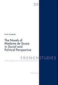 The Novels of Madame de Souza in Social and Political Perspective (Paperback)