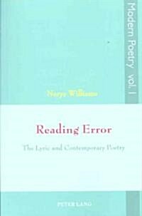 Reading Error: The Lyric and Contemporary Poetry (Paperback)