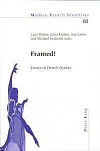 Framed!: Essays in French Studies (Paperback)