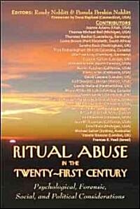 Ritual Abuse in the Twenty-First Century (Paperback)