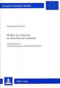 Modelo de Evaluaci? de Obras Literarias Traducidas: The Scarlet Letter / La Letra Escarlata de Nathaniel Hawthorne (Paperback)