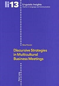 Discursive Strategies in Multicultural Business Meetings-: Second Printing (Paperback, 2, Revised)