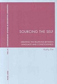 Sourcing the Self: Debating the Relations Between Language and Consciousness (Paperback)