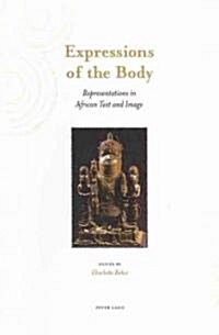 Expressions of the Body: Representations in African Text and Image (Paperback)