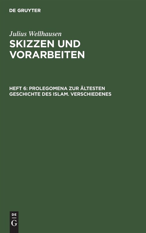 Prolegomena Zur 훜testen Geschichte Des Islam. Verschiedenes (Hardcover, (1. Aufl. 1899))