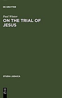 On the Trial of Jesus (Hardcover, 2, Reprint 2010)