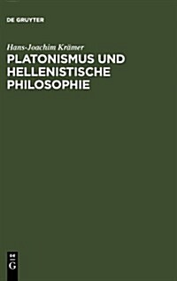 Platonismus Und Hellenistische Philosophie (Hardcover)