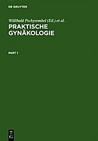 Praktische Gyn?ologie: F? Studium, Klinik Und Praxis (Hardcover, 5, 5. Neubearb. Au)