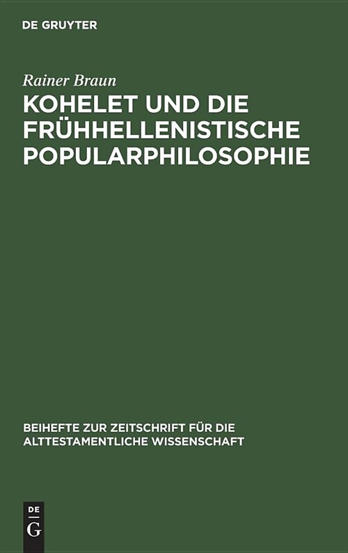 Kohelet Und Die Fr?hellenistische Popularphilosophie (Hardcover, Reprint 2018)