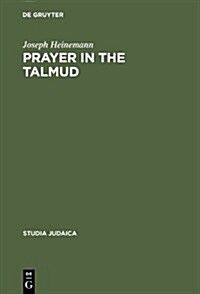 Prayer in the Talmud (Hardcover)