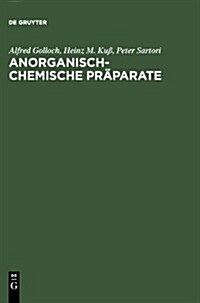 Anorganisch-Chemische Pr?arate (Hardcover, Reprint 2011)